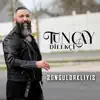 Tuncay Dilekçi - Zonguldaklıyız - Single